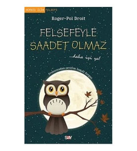Felsefeyle Saadet Olmaz
