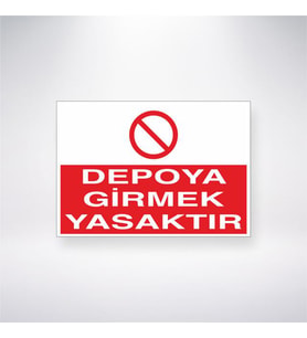 Depoya Girmek Yasaktır 21x35 Arkası Yapışkanlı Levha