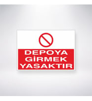 Depoya Girmek Yasaktır 21x35 Arkası Yapışkanlı Levha