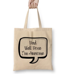 Fathers Day Dad Well Done I'm Awesome Speech Bez Çanta Uzun Saplı