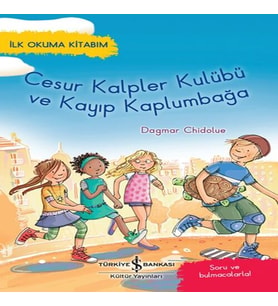 Cesur Kalpler Kulübü ve Kayıp Kaplumbağa - İlk Okuma Kitabım