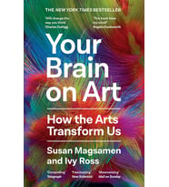 Your Brain On Art: How The Arts Transform Us