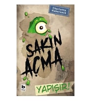 Sakın Açma Yapışır!