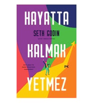 Hayatta Kalmak Yetmez