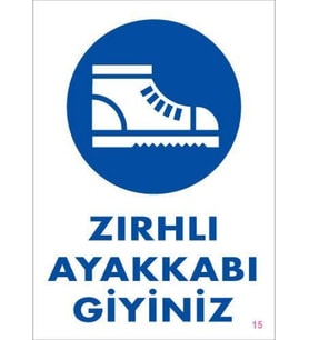 İş Güveliği Ayakkabısı Uyarı Levhası 25x35 KOD:15