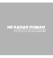 Ne Kadar Duman O Kadar Randxman Araba Sticker siyah 23x3 CM (Beyaz)