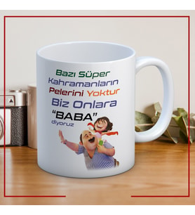 Bazı Süper Kahramanların Pelerini Yoktur Baskılı Babalar Günü Kupa Bardak