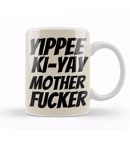 Yippee Ki Yay Mother Fucker Quote 2022 Kupa Bardak Porselen