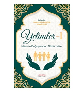 Yetimler-1 İslam’ın Doğuşundan Günümüze