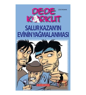 Dede Korkut - Salur Kazan'ın Evinin Yağmalanması