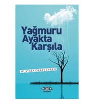 Yağmuru Ayakta Karşıla