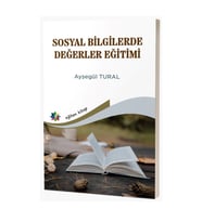 Sosyal Bilgilerde Değerler Eğitimi & Ayşegül Tural