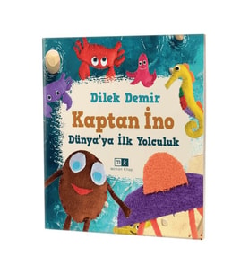 Kaptan Ino Dünya’ya Ilk Yolculuk - Dilek Demir