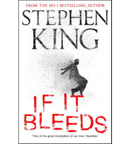 If It Bleeds: A Stand-Alone Sequel To The No. 1 Bestseller The Outsider, Plus Three Irresistible Nov (Krem)