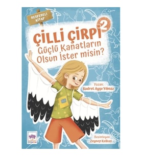 Güçlü Kanatların Olsun İster Misin? - Çilli Çirpi 2