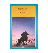 İnce Memed - 4 Yaşar Kemal,