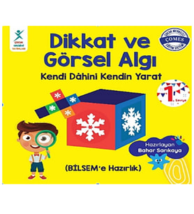 Dikkat ve Görsel Algı 1. Seviye; Kendi Dahini Kendin Yarat (BİLSEM'e Hazırlık) / Bahar Sarıkaya / Çocuk Gelişimi Yayınları