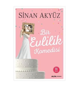 Bir Evlilik Komedisi Sinan Akyüz Alfa Yayınları