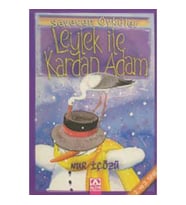 Leylek ile Kardan Adam - Sevecen Öyküler