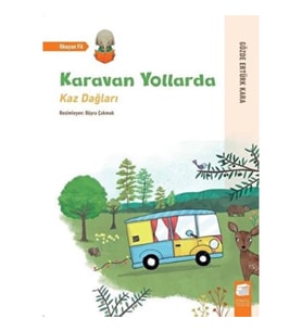 Karavan Yollarda - Kaz Dağları