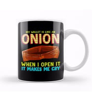 My Wallet Is Like An Onion, It Makes Me Cry Kupa Bardak Porselen