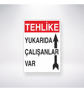 Tehlike Yukarıda Çalışanlar Var