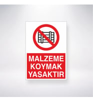 Malzeme Koymak Yasaktır 21x35 Arkası Yapışkanlı Levha