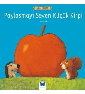 Paylaşmayı Seven Küçük Kirpi
