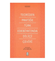 Teoriden Pratiğe Türk Edebiyatında Diliçi Çeviri