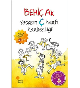 Yaşasın Ç Harfi Kardeşliği! - Behiç Ak
