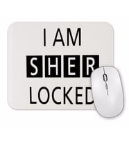 I Am Sher Locked Mouse Pad.jpg