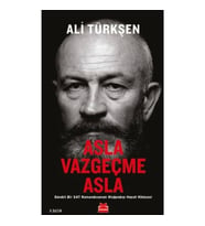 Asla Vazgeçme Asla - Emekli Bir SAT Komandosunun Olağandışı Hayat Hikayesi