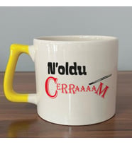Noldu Cerraaaam Baskılı Sarı Kulplu D Kupa