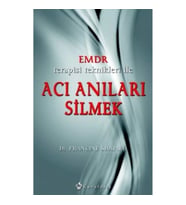 Emdr Terapisi Teknikleri ile Acı Anıları Silmek