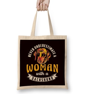 Never Underestimate Woman With Dachshund Pet Bez Çanta Uzun Saplı