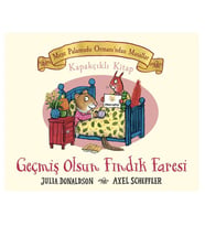 Geçmiş Olsun Fındık Faresi - Meşe Palamudu Ormanı'ndan Masallar Julia Donaldson Beta Kids