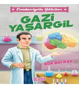 Cumhuriyetin Yıldızları 4 - Gazi Yaşargil