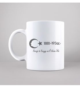 Atatürk ( 1881-1938 - Sevgi Saygı ve Özlemle ) Tasarımlı Kupa