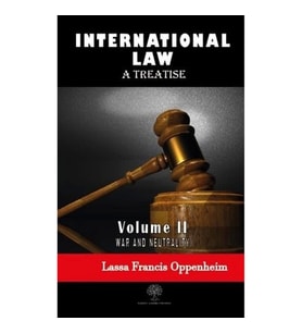 International Law - A Treatise - Volume 2