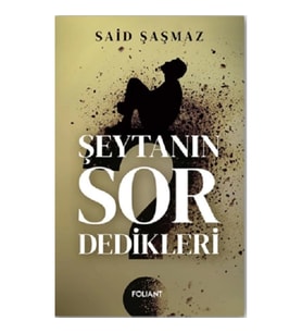 Şeytanın Sor Dedikleri