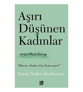 Aşırı Düşünen Kadınlar