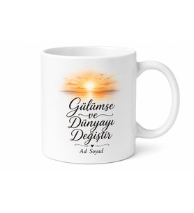 Gülümse Ve Dünyayı Değiştir Pozitif Düşünce Sabah Kahvesi Kupa Bardak Hediye