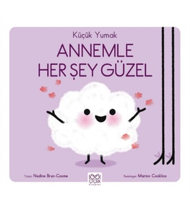 Küçük Yumak - Annemle Her Şey Güzel
