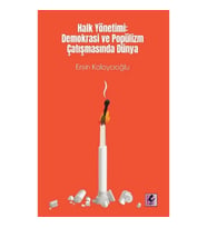 Halk Yönetimi - Demokrasi ve Popülizm Çatışmasında Dünya