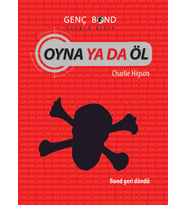 Oyna ya da Öl / Genç Bond 3. Kitap - Charlie Higson - Tudem Yayınları