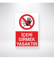 İçeri Girmek Yasaktır 21x28 Arkası Yapışkanlı Levha