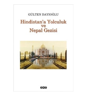 Hindistan’a Yolculuk ve Nepal Gezisi Tüm Zamanların Gözdesi