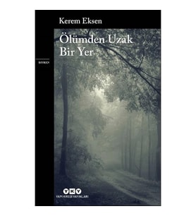 Ölümden Uzak Bir Yer