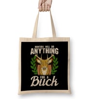 Funny Hunters Will Do Anything For a Buck Hunting Bez Çanta Uzun Saplı