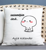 Kişiye Özel İncinmişsin Dedi Tasarım Esprili Kare Yastık